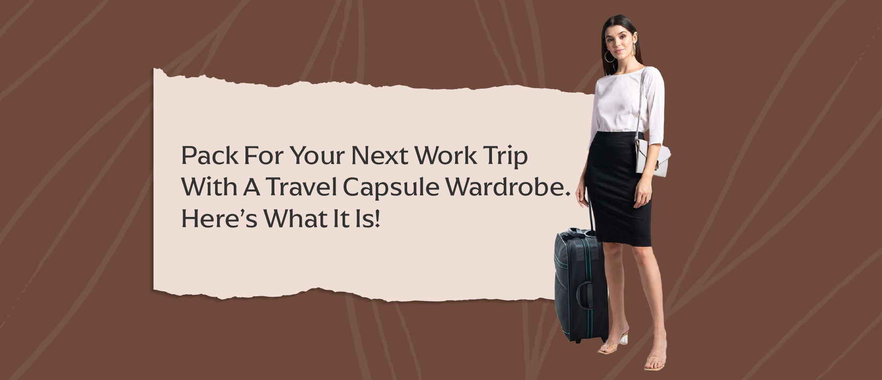 Pack for your next work trip with a Travel Capsule Wardrobe. Hereās What it is!