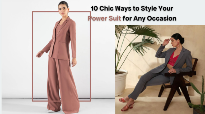 10 Chic Ways to Style Your Power Suit for Any Occasion 10 Chic Ways to Style Your Power Suit for Any Occasion