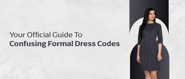 Your Official Guide To Confusing Formal Dress Codes
