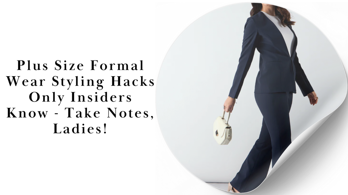 Plus Size Formal Wear Styling Hacks Only Insiders Know Take Notes, L