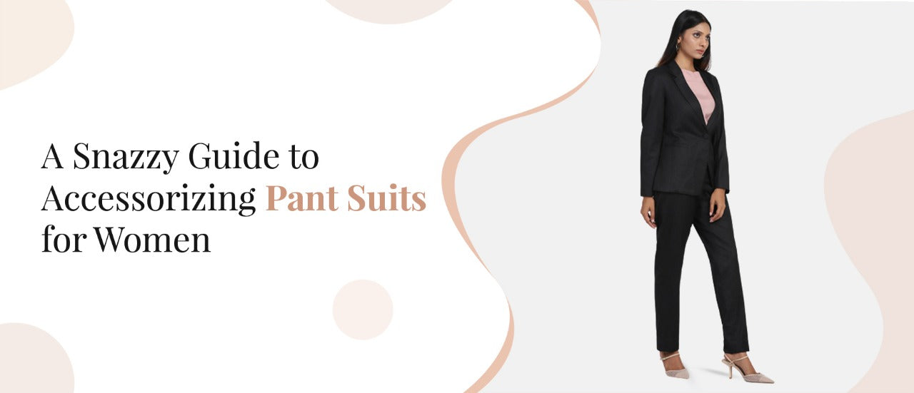 Pant Suits for Women | Powersutra