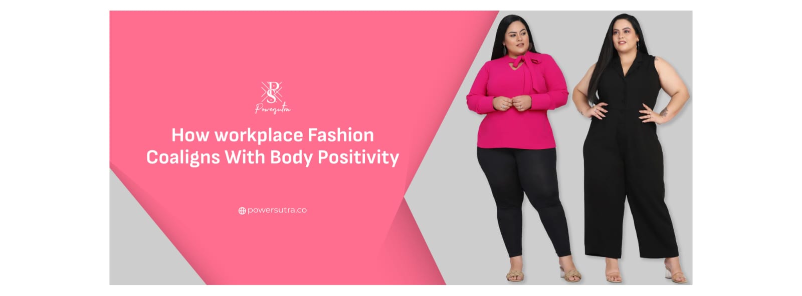 How workplace fashion coaligns with Body Positivity