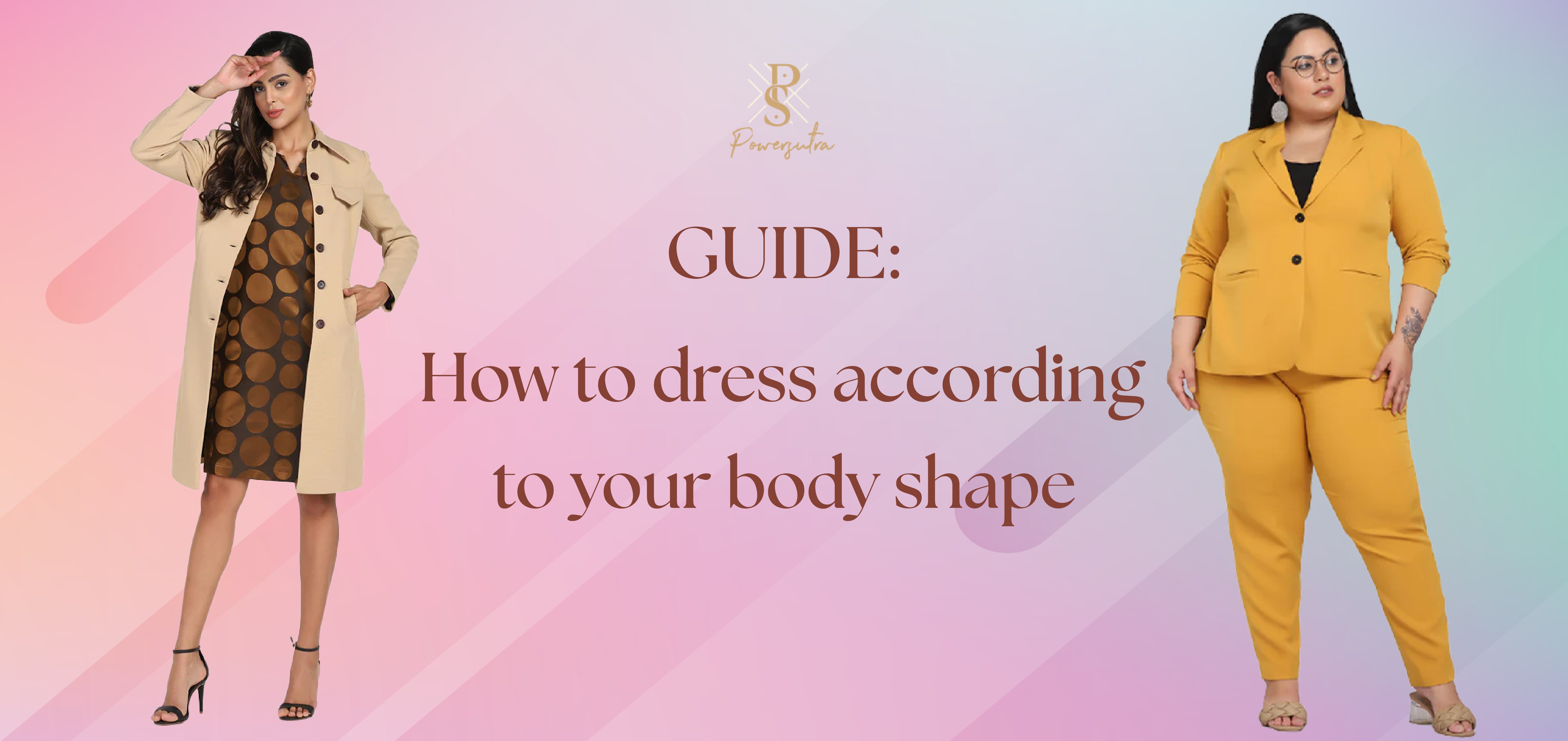 Guide: How to dress according to your body shape