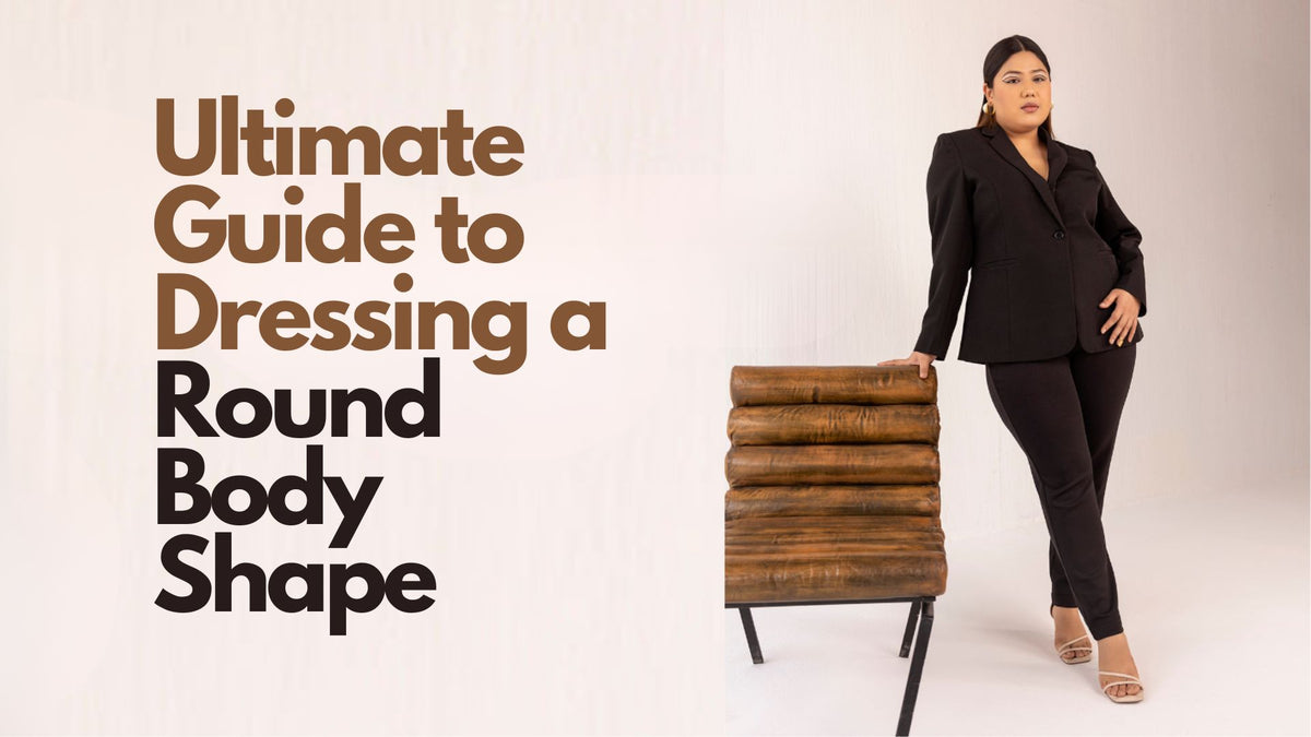 Guide to Dressing a Round Body Shape: Best Dresses Guide to Dressing a Round Body Shape: Best Dresses
