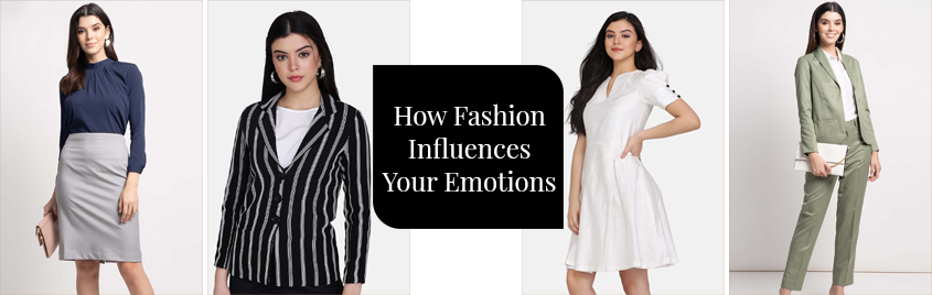 How Fashion Influences Your Emotions